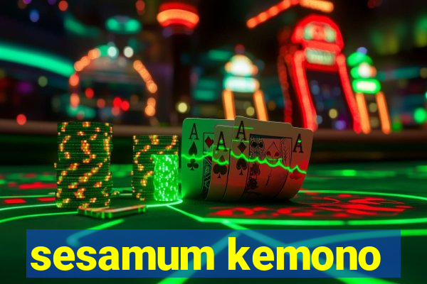 sesamum kemono